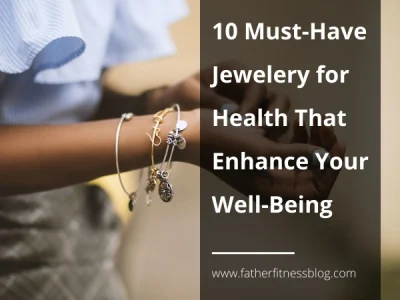 10 Must-Have Jewellery for Health That Enhance Your Well-Being