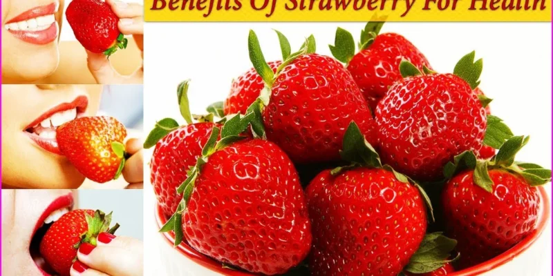 Health Benefits of Strawberries